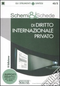 Schemi & schede di diritto internazionale privato libro