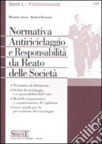 Normativa antiriciclaggio e responsabilità da reato delle società libro di Arena Maurizio - Razzante Ranieri