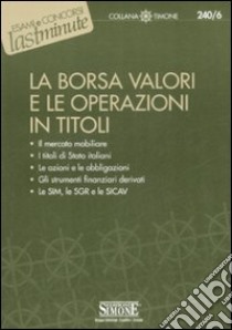 La borsa valori e le operazioni in titoli libro