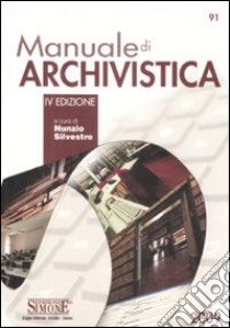 Manuale di archivistica libro di Silvestro N. (cur.)