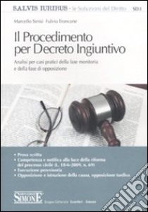 Il procedimento per decreto ingiuntivo libro di Sinisi Marcello - Troncone Fulvio