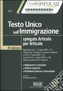 Testo Unico sull'immigrazione spiegato articolo per articolo libro