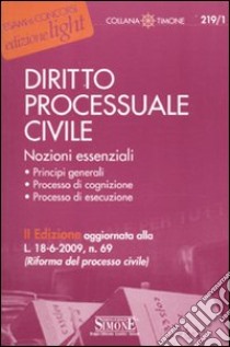 Diritto processuale civile. Nozioni essenziali libro