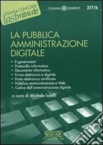 La pubblica amministrazione digitale libro di Iaselli M. (cur.)