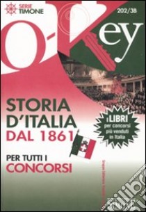 Storia d'Italia dal 1861 per tutti i concorsi libro