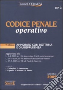 Codice penale operativo. Annotato con dottrina e giurisprudenza libro