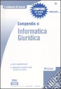 Compendio di informatica giuridica libro di Iaselli Michele