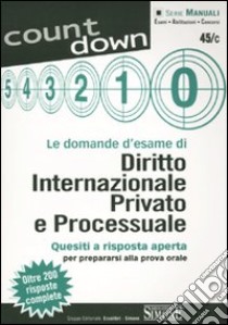 Le domande d'esame di diritto internazionale privato e processuale libro