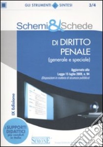 Schemi & schede di diritto penale (generale e speciale) libro