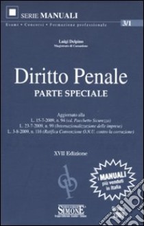 Diritto penale. Parte speciale libro di Delpino Luigi