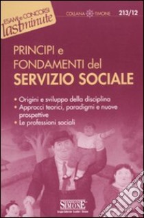 Principi e fondamenti del servizio sociale libro di Cioffi L. (cur.); Quinto G. M. (cur.)