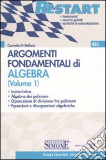 Argomenti fondamentali di algebra (1) libro di Di Stefano Carmelo