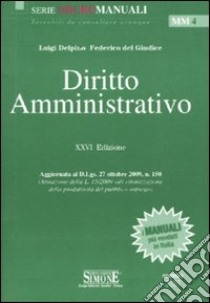 Diritto amministrativo libro di Delpino Luigi - Del Giudice Federico