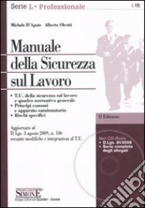 Manuale della sicurezza sul lavoro. Con CD-ROM libro di D'Apote Michele - Oleotti Alberto