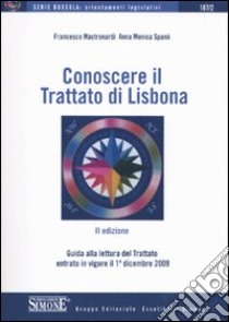 Conoscere il trattato di Lisbona libro di Mastronardi Francesco - Spanò Anna M.