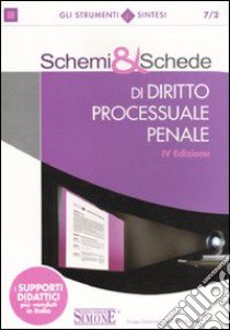 Schemi & schede di diritto processuale penale libro