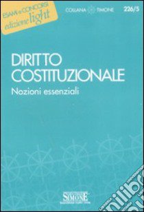 Diritto costituzionale. Nozioni essenziali libro