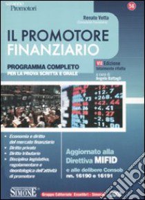 Il promotore finanziario. Programma completo per la prova scritta e orale libro di Votta Renato