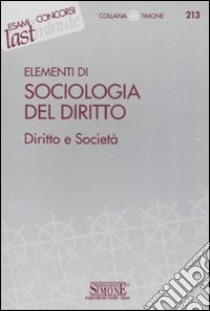 Elementi di sociologia del diritto. Diritto e società libro di Del Giudice F. (cur.)