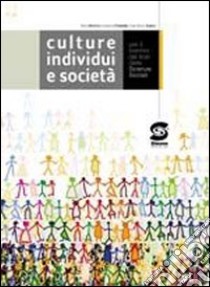 Culture, individui e società. Per le Scuole superiori libro di Martino Rosa, Pedatella Angelica, Quinto G. Mario