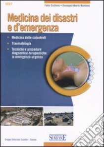 Medicina dei disastri e d'emergenza libro di Ciciliano Fabio - Mantineo Giuseppe A.