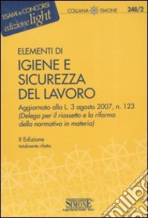 Elementi di igiene e sicurezza del lavoro libro