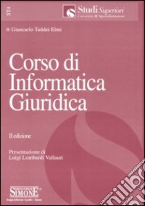 Corso di informatica giuridica libro di Taddei Elmi Giancarlo