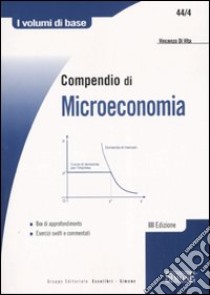 Compendio di microeconomia libro di Di Vita Vincenzo