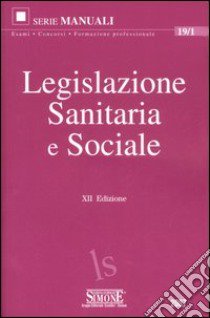 Legislazione sanitaria e sociale libro