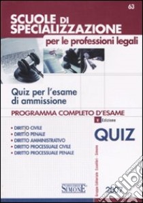 Scuole di specializzazione per le professioni legali. Quiz per l'esame di ammissione libro