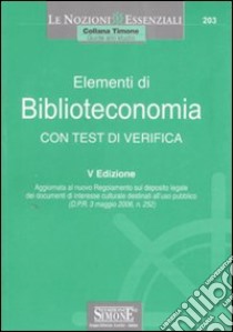 Elementi di biblioteconomia. Con test di verifica libro