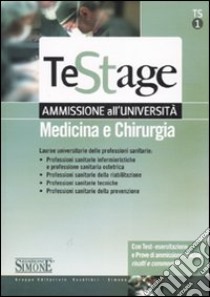 Medicina e chirurgia. Ammissione all'università libro