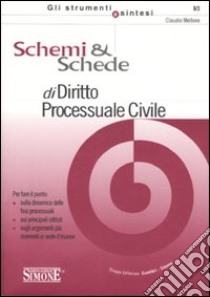 Schemi & schede di diritto processuale civile libro di Mellone Claudio