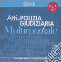 Atti di polizia giudiziaria multimediale. CD-ROM libro di Di Franco V. (cur.)