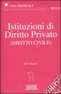 Istituzioni di diritto privato (diritto civile) libro