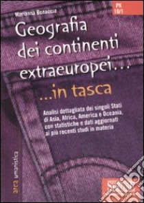 Geografia dei continenti extraeuropei libro di Bonaccia Marianna