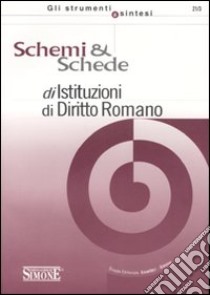 Schemi & schede di istituzioni di diritto romano libro di D'Angelo A. (cur.)