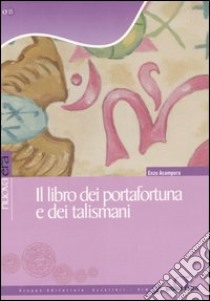 Il libro dei portafortuna e dei talismani libro di Acampora Enzo