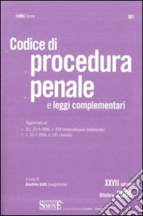 Codice di procedura penale e leggi complementari libro