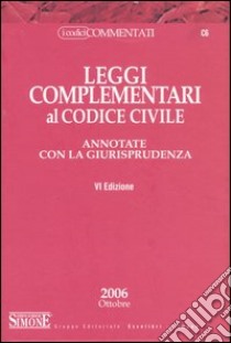 Leggi complementari al Codice civile annotate con la giurisprudenza libro di Petrucci R. (cur.)