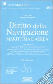 Diritto della navigazione marittima e aerea libro di Fiale Aldo