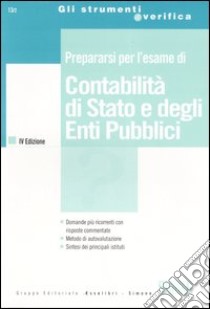 Prepararsi per l'esame di contabilità di Stato e degli enti pubblici libro