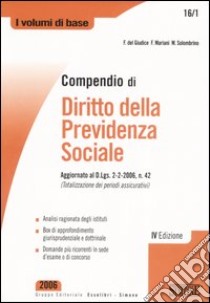 Compendio di diritto della previdenza sociale libro di Del Giudice Federico - Mariani Federico - Solombrino Mariarosaria