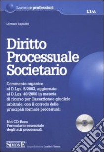 Diritto processuale societario. Con CD-ROM libro di Capaldo Lorenzo