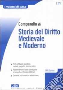 Compendio di storia del diritto medievale e moderno libro di D'Angelo A. (cur.)