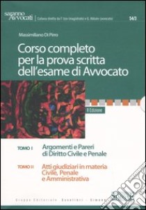 Corso completo per la prova scritta dell'esame di avvocato libro di Di Pirro Massimiliano