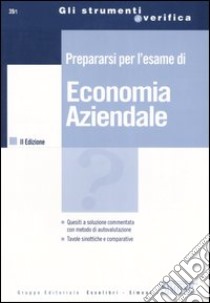 Prepararsi per l'esame di economia aziendale libro