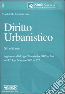 Diritto urbanistico libro di Fiale Aldo - Fiale Elisabetta