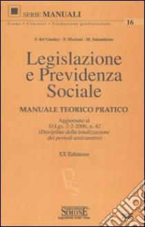 Legislazione e previdenza sociale. Manuale teorico pratico libro di Del Giudice Federico - Mariani Federico - Solombrino Mariarosaria