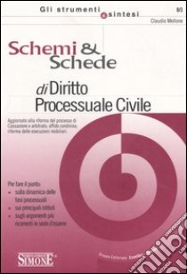 Schemi & schede di diritto processuale civile libro di Mellone Claudio